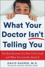 What Your Doctor Won't Tell You