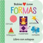 Babies Love Formas / Babies Love Shapes (Spanish Edition)