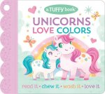 Unicorns Love Colors (a Tuffy Book)