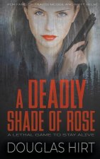 Deadly Shade of Rose