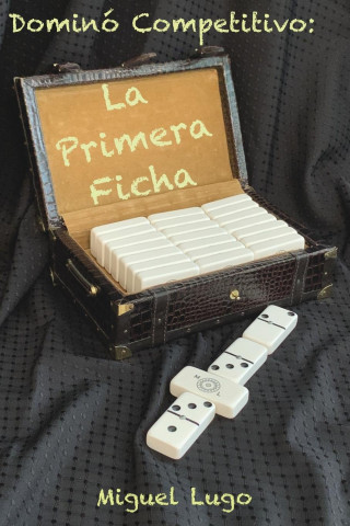 Domino Competitivo - La Primera Ficha