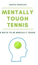 Mentally Tough Tennis