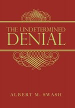 Undetermined Denial