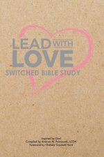 Lead with Love: Switched Bible Study