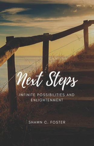 Next Steps: Infinite Possibilities and Enlightenment