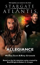 STARGATE ATLANTIS Allegiance (Legacy book 3)
