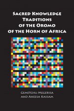 Sacred Knowledge Traditions of the Oromo of the Horn of Africa