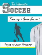 Ultimate Soccer Training and Game Journal