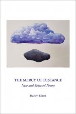 The Mercy of Distance: New & Selected Poems