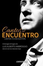Cantos al encuentro: Antología bilingüe de Luis Alberto Ambroggio