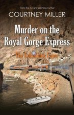 Murder on the Royal Gorge Express, A Columbine Caper