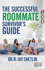 Successful Roommate's Survivor Guide / the Bullseye Principle