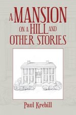 Mansion on a Hill and Other Stories