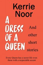 Dress For A Queen And Other Short Stories