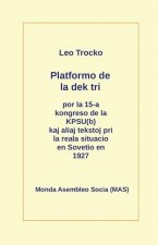 Platformo de la dek tri kaj aliaj tekstoj pri la reala situacio en Sovetio en la jaro 1927