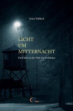 Licht um Mitternacht. Funf Jahre in der Welt der Verfemten