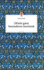 (M)ein ganz besonderes Geschenk. Life is a Story - story.one