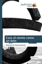 Cara al viento como un leon