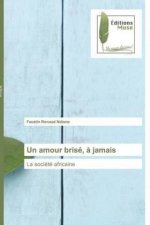 amour brise, a jamais