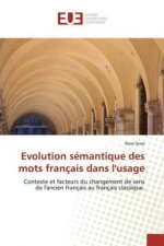 Evolution semantique des mots francais dans l'usage