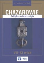 Chazarowie Polityka kultura religia