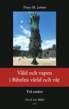Vald och vapen i Bibelns varld och var