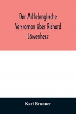 Der mittelenglische Versroman uber Richard Loewenherz