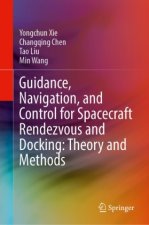 Guidance, Navigation, and Control for Spacecraft Rendezvous and Docking: Theory and Methods