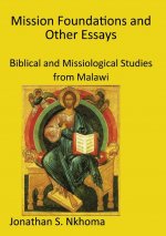 Mission Foundations and other Essays