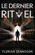 Le dernier rituel: un polar ? suspense de la série Romeo Brigante, t. 2
