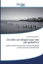De stilte van dingen waar niet aan gedacht is
