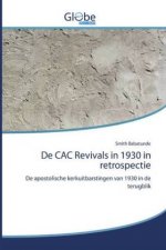 De CAC Revivals in 1930 in retrospectie