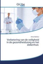 Verbetering van de veiligheid in de gezondheidszorg en het ziekenhuis