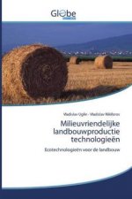 Milieuvriendelijke landbouwproductie technologieen