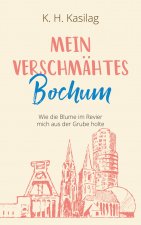 Mein verschmahtes Bochum