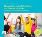 Die soziale Gemeinschaft in Krippe und Kindergarten stärken