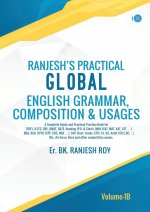 Ranjesh's Practical Global English Grammar, Composition & Usages- Volume - 1A