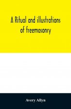 ritual and illustrations of freemasonry