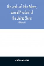 works of John Adams, second President of the United States