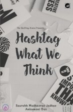 Hashtag What We Think
