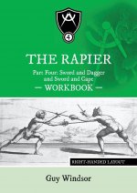 Rapier Part Four Sword and Dagger and Sword and Cape Workbook