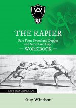 Rapier Part Four Sword and Dagger and Sword and Cape Workbook