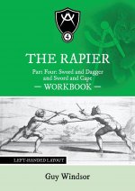 Rapier Part Four Sword and Dagger and Sword and Cape Workbook