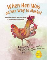 When Hen Was on Her Way to Market