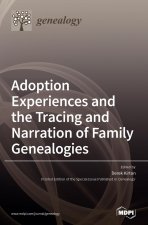 Adoption Experiences and the Tracing and Narration of Family Genealogies