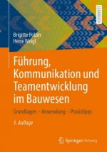 Fuhrung, Kommunikation Und Teamentwicklung Im Bauwesen