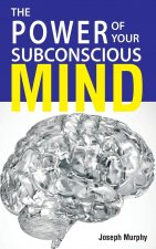 Power Of Your Subconscious Mind