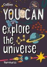 YOU CAN explore the universe