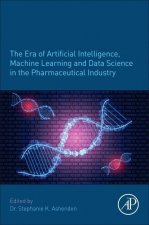 Era of Artificial Intelligence, Machine Learning, and Data Science in the Pharmaceutical Industry