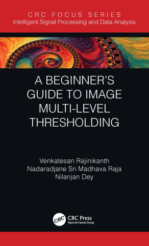 Beginner's Guide to MultiLevel Image Thresholding